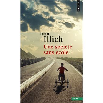 Couverture du livre une société sans école de ivan illich aux éditions points qui représente un enfant faisant du tricycle sur une route déserte