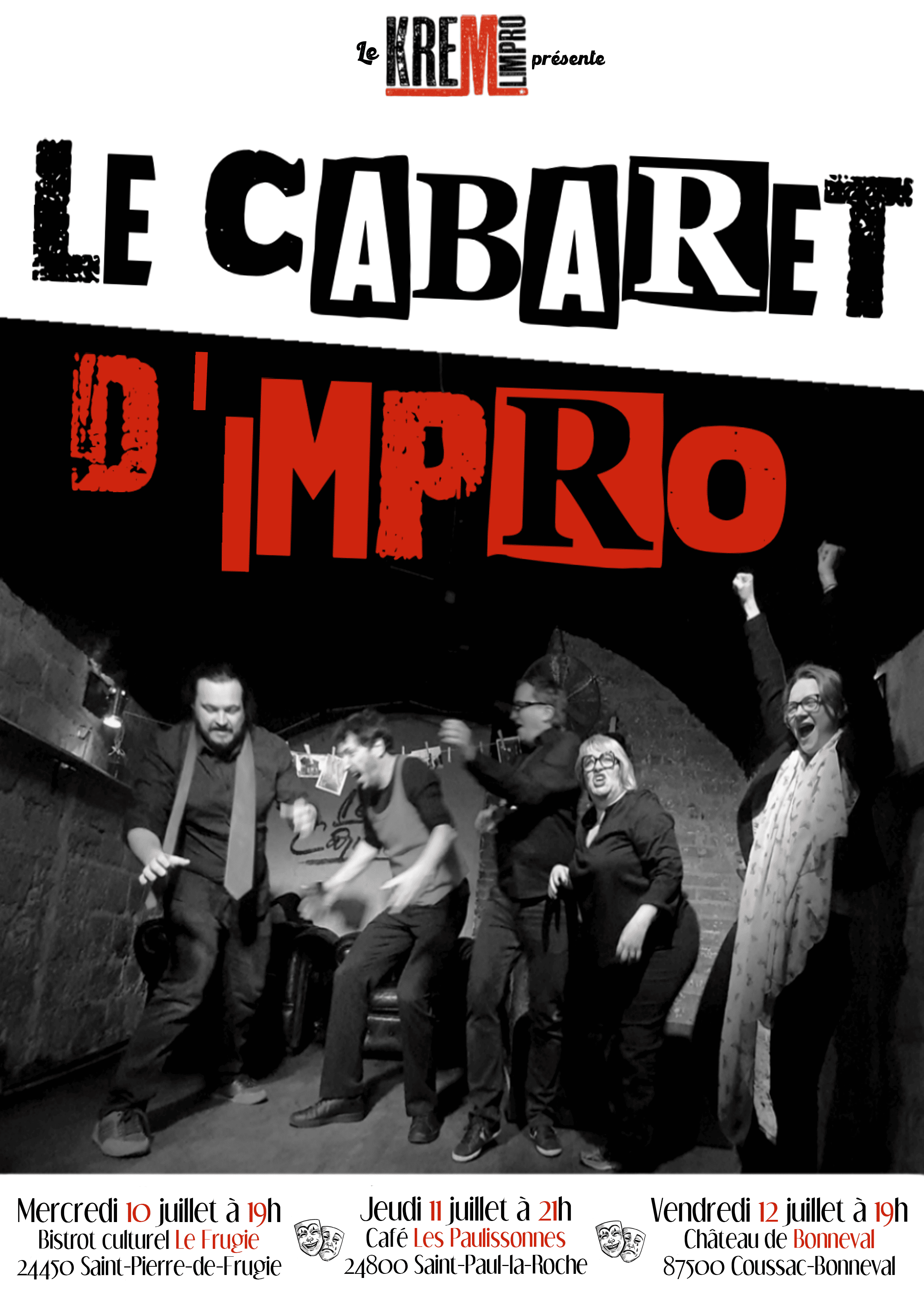 Affiche de présentation de la tournée Kremlimpro. Est écrit "Le cabaret d'impro" en titre, une photo en noir et blanc de 5 personnes. En bas, les dates, dont la notre : Mercredi 10 juillet 19h Bistrot Culturel le Frugie